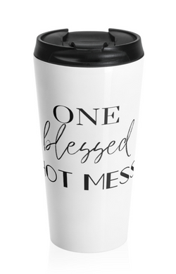 "Blessed Hot Mess" Stainless Steel Mug