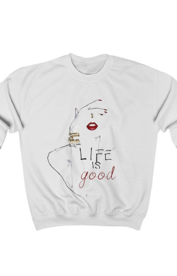 "LIFE Is Good"  Crewneck Sweatshirt