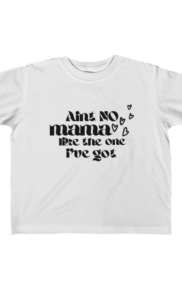 Girls "Aint No Mama"  Jersey Tee