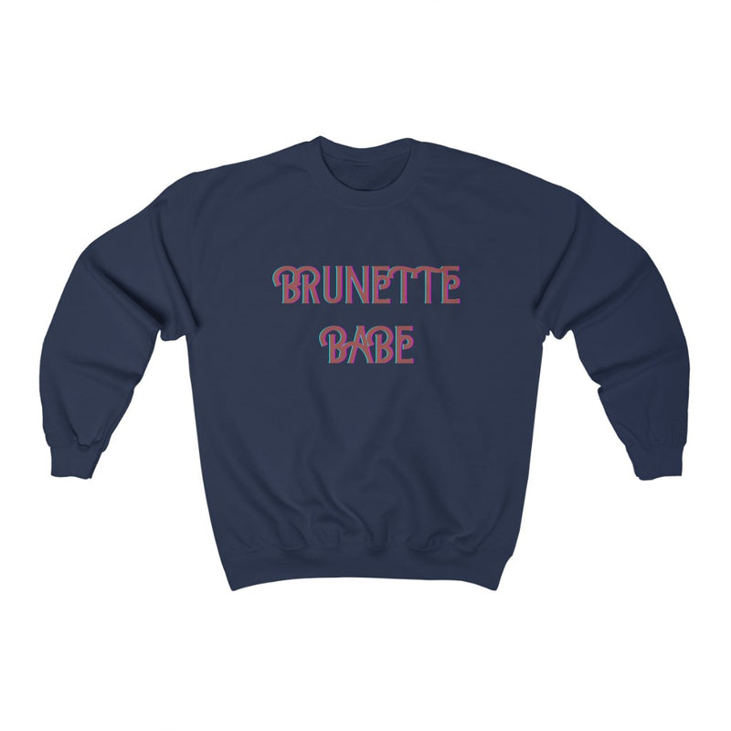 "Brunette Babe" sweatshirt