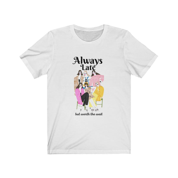 Always Late Tee