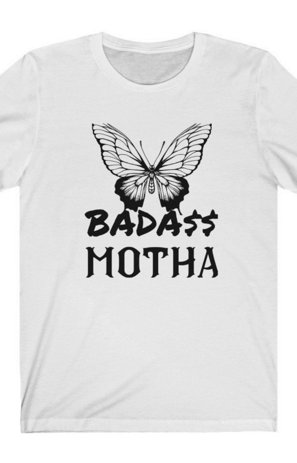 Bad A$$ Motha T-shirt