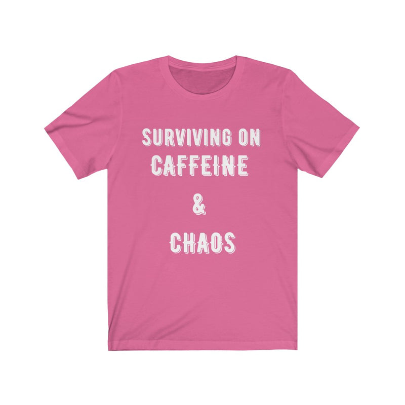 "Surviving on Caffeine and Chaos" T-shirt