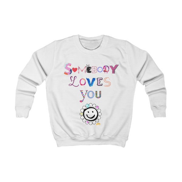 "SOMEBODY LOVES YOU" Kids Sweatshirt