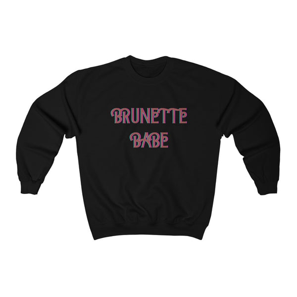 "Brunette Babe" sweatshirt