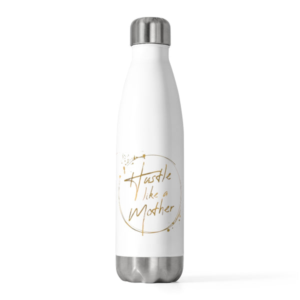 Hustle Like A Mother Waterbottle