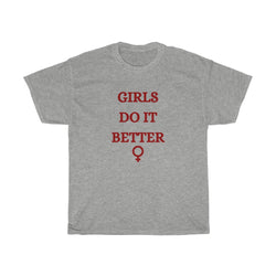 Girls Do It Better Tee