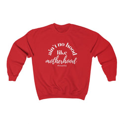 Ain't No Hood Like Motherhood Crewneck Sweater