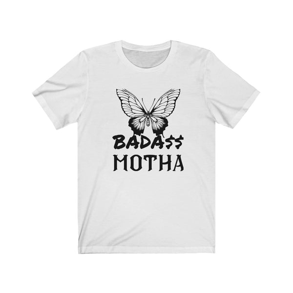 Bad A$$ Motha T-shirt