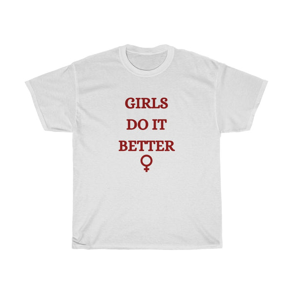 Girls Do It Better Tee