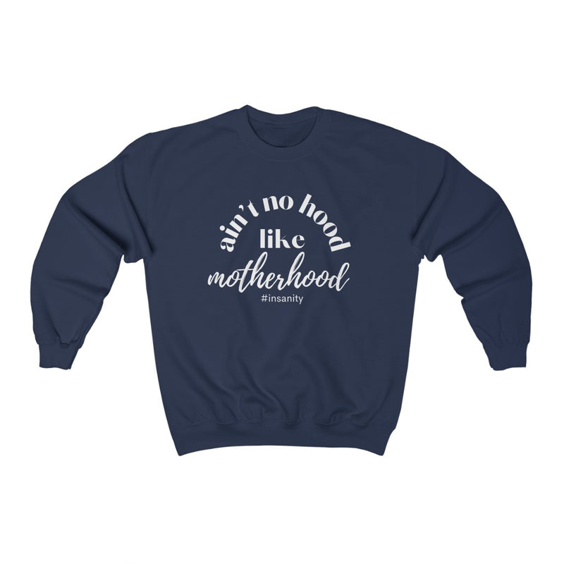 Ain't No Hood Like Motherhood Crewneck Sweater