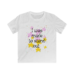 "made to stand out" Kids Softstyle Tee