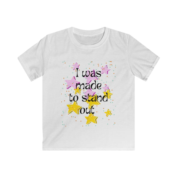 "made to stand out" Kids Softstyle Tee