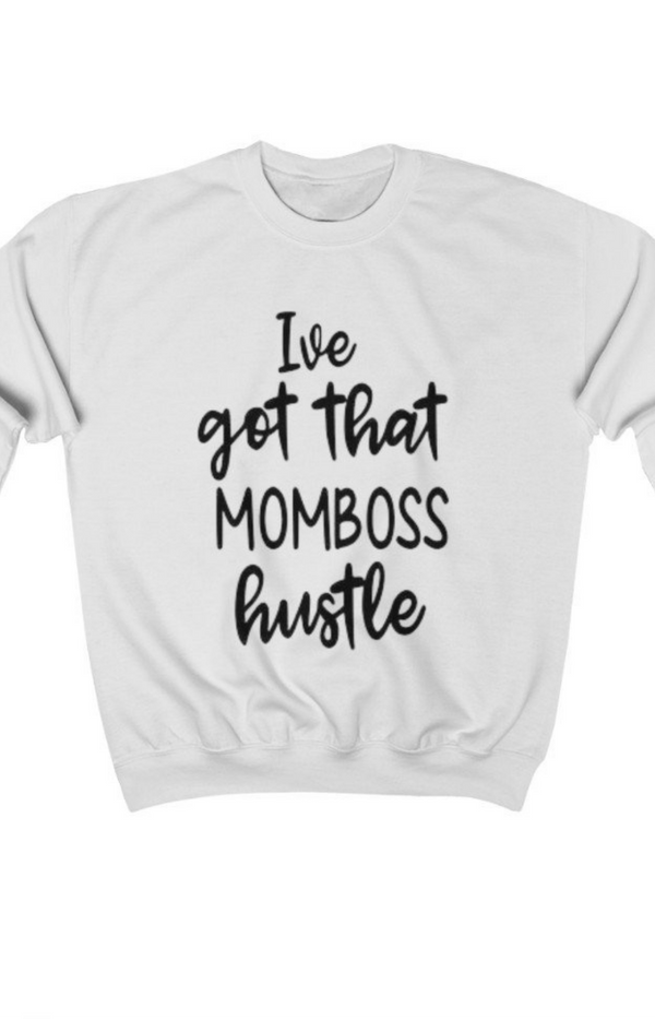 "MOM Hustle" sweatshirt