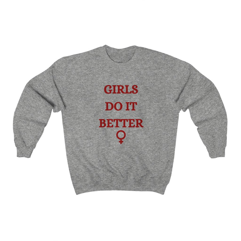 Girls Do It Better Sweatshirt