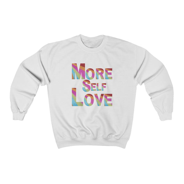 "More Self Love" sweatshirt