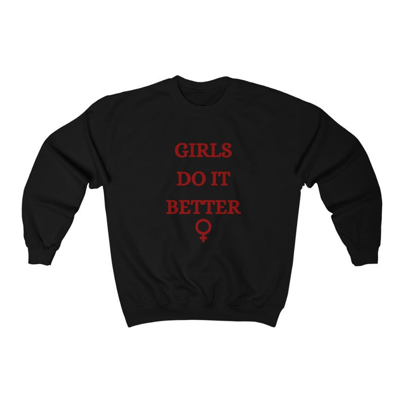 Girls Do It Better Sweatshirt