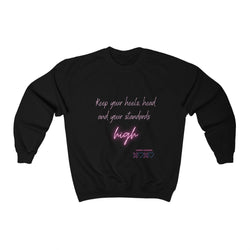 Keep Your Head High Sweatshirt