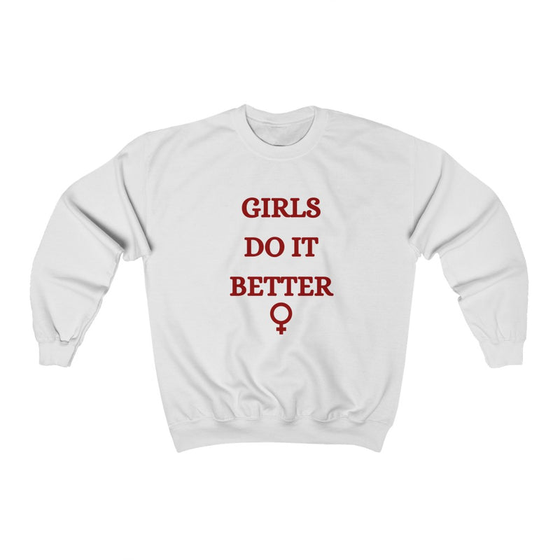 Girls Do It Better Sweatshirt