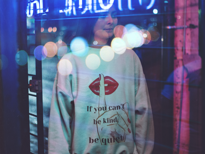 Be Kind Or Shut Up Graphic Sweatshirt