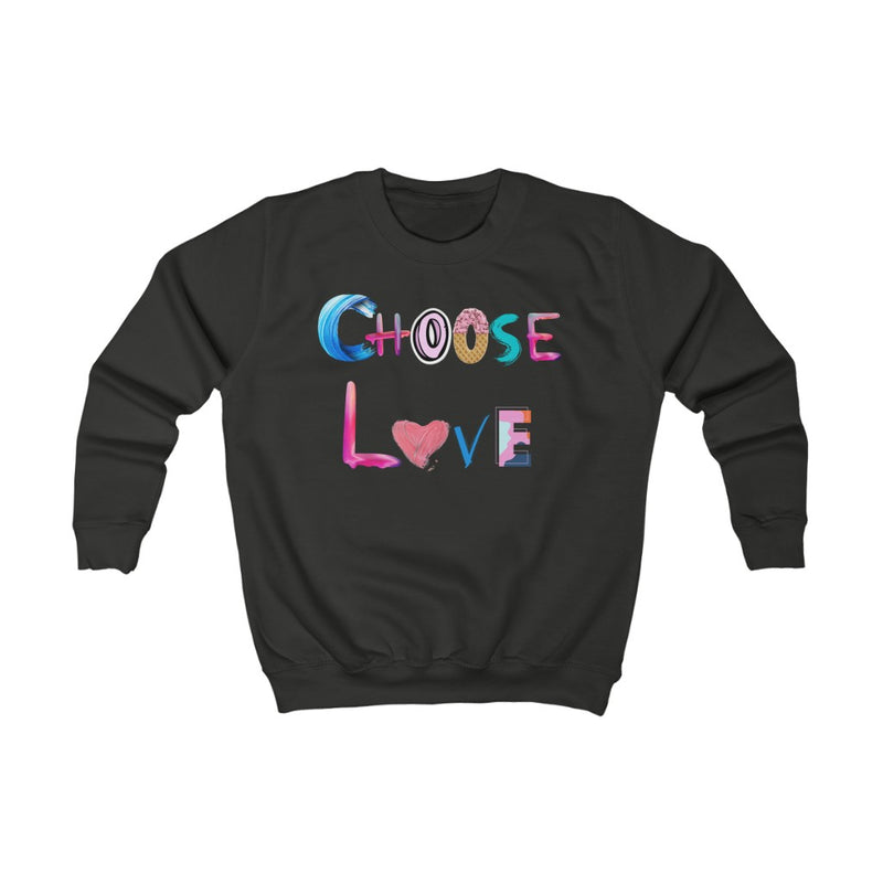 Choose love Kids Sweatshirt