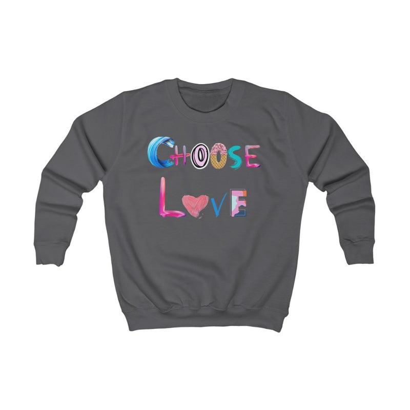 Choose love Kids Sweatshirt