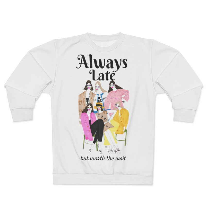 Always Late Sweatshirt