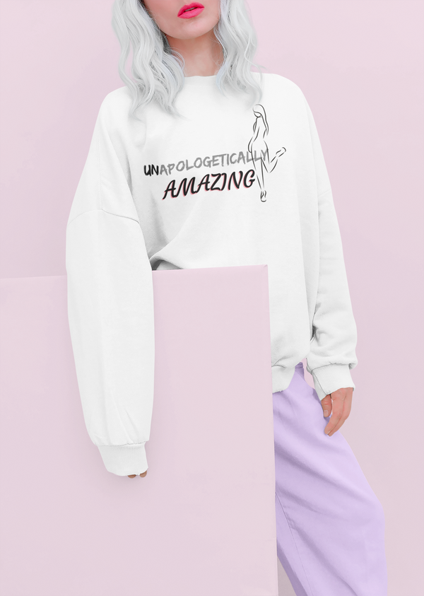 Unapologietically Amazing Sweatshirt